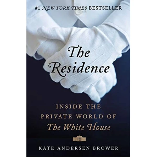 کتاب The Residence اثر Kate Andersen Brower انتشارات HarperCollins Publishers Inc