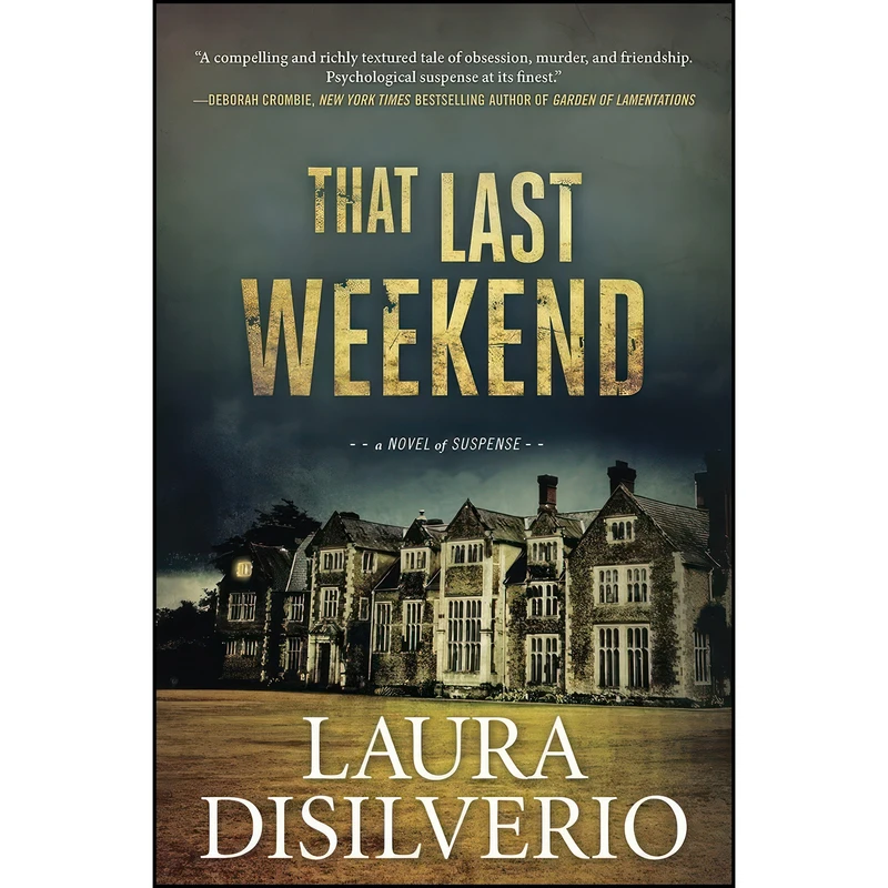 کتاب That Last Weekend اثر Laura DiSilverio انتشارات Midnight Ink