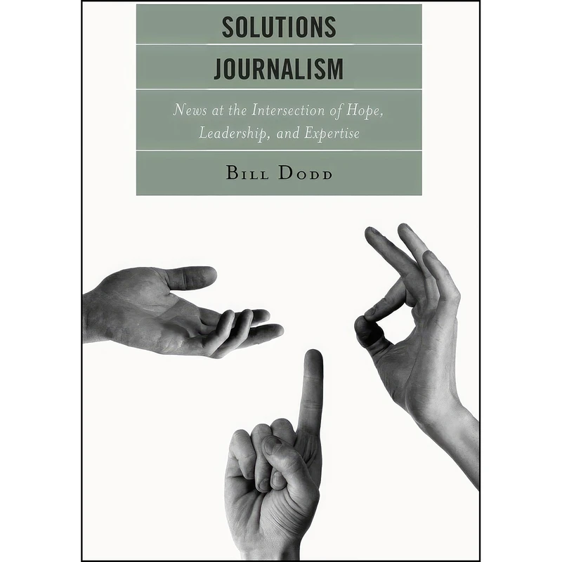 کتاب Solutions Journalism اثر Bill Dodd انتشارات Lexington Books