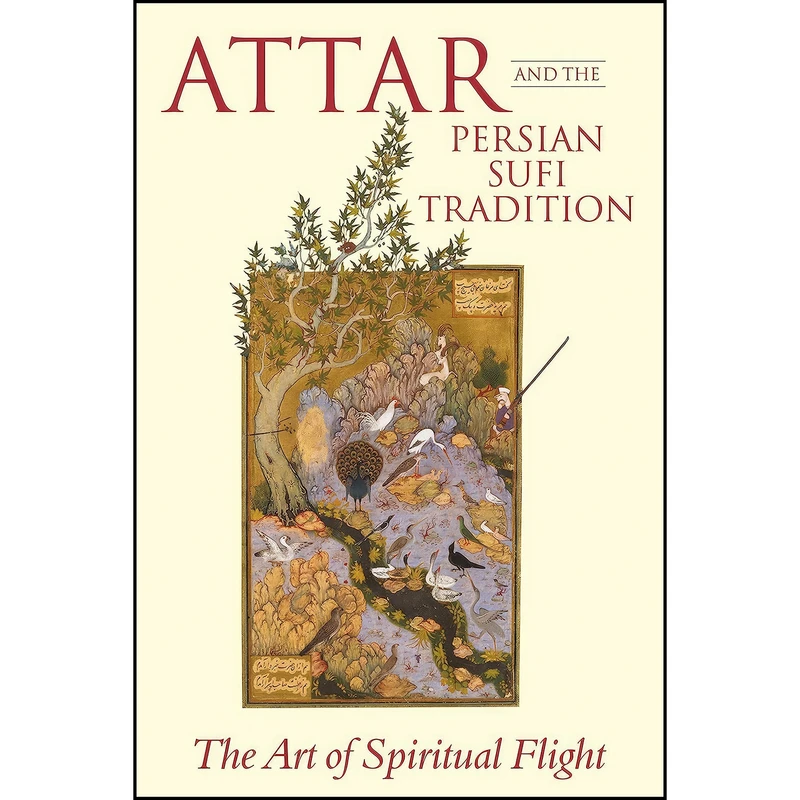 کتاب Attar and the Persian Sufi Tradition اثر L. Lewisohn and C. Shackle انتشارات I.B. Tauris