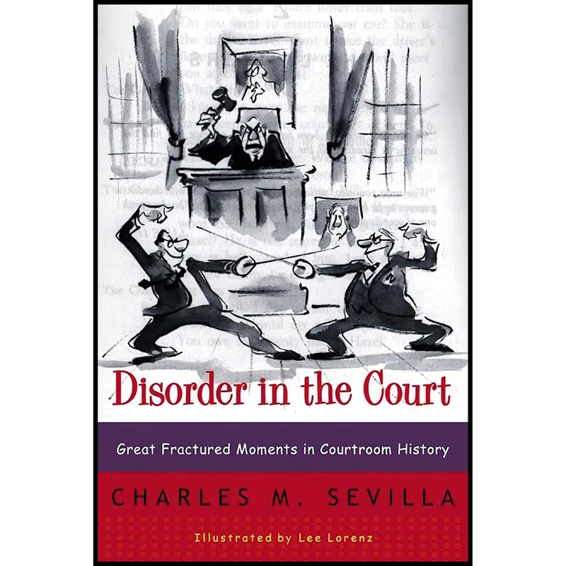 کتاب Disorder in the Court اثر Charles M. Sevilla and Lee Lorenz انتشارات W. W. Norton and Company