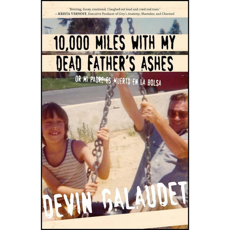 کتاب 10,000 Miles with My Dead Father's Ashes اثر Devin Galaudet انتشارات Rare Bird Books, A Vireo Book