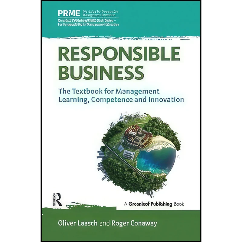 کتاب Responsible Business اثر OLIVER LAASCH and Roger Conaway انتشارات بله