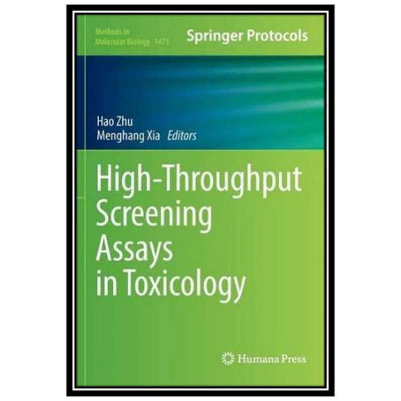 کتاب High-Throughput Screening Assays in Toxicology اثر Hao Zhu and Menghang Xia انتشارات مؤلفین طلایی