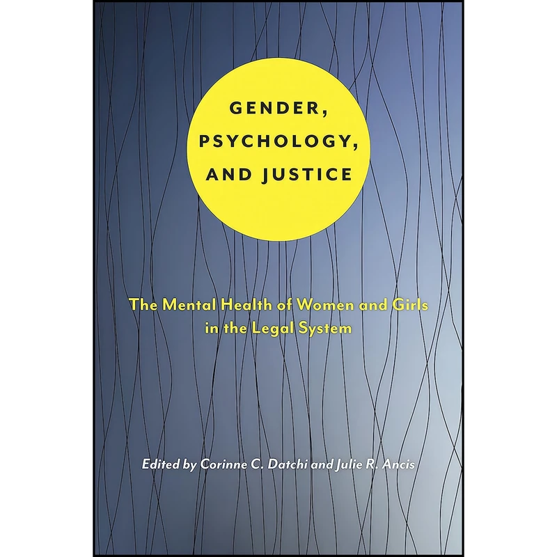 کتاب Gender, Psychology, and Justice اثر جمعي از نويسندگان انتشارات NYU Press