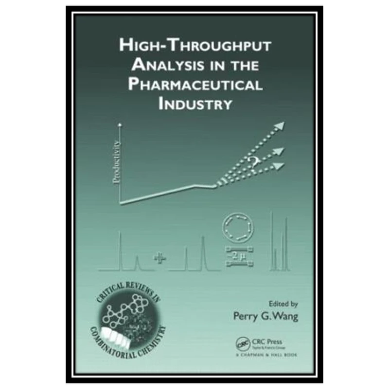 کتاب High-Throughput Analysis in the Pharmaceutical Industry اثر Perry G. Wang انتشارات مؤلفین طلایی