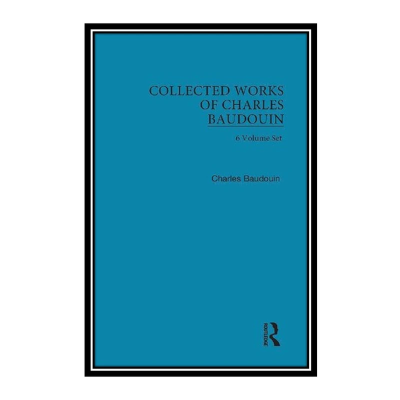 کتاب Collected Works of Charles Baudouin اثر Charles Baudouin انتشارات مؤلفین طلایی