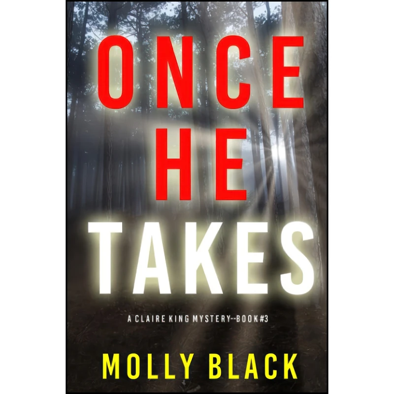 کتاب Once He Takes  اثر Molly Black انتشارات تازه ها