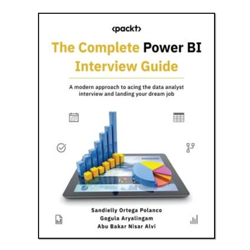 کتاب The Complete Power BI Interview Guide اثر جمعی از نویسندگان انتشارات آوای مؤلف