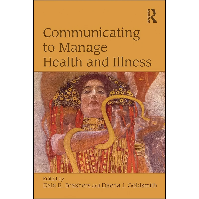 کتاب Communicating to Manage Health and Illness اثر Dale E Brashers and Daena Goldsmith انتشارات بله