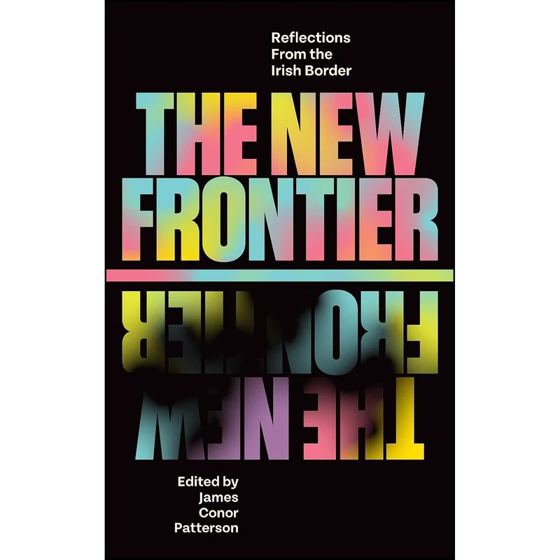 کتاب The New Frontier اثر James Conor Patterson انتشارات New Island Books
