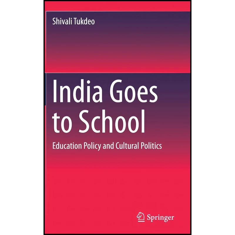 کتاب India Goes to School اثر Shivali Tukdeo انتشارات Springer
