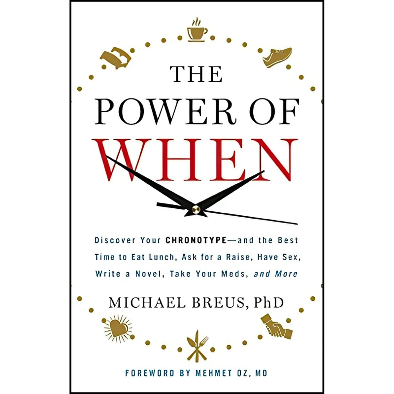 کتاب The Power of When اثر Michael Breus PhD and Mehmet C. Oz MD انتشارات Little, Brown Spark