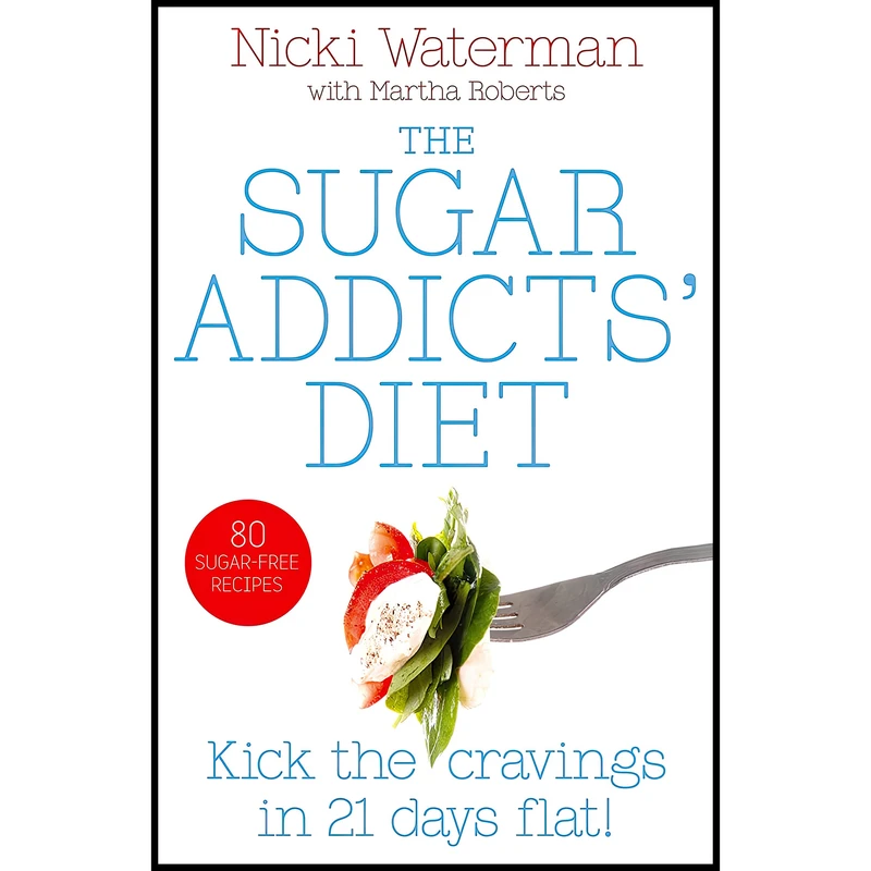کتاب Sugar Addicts, Diet اثر Martha Roberts انتشارات HarperCollins Publishers