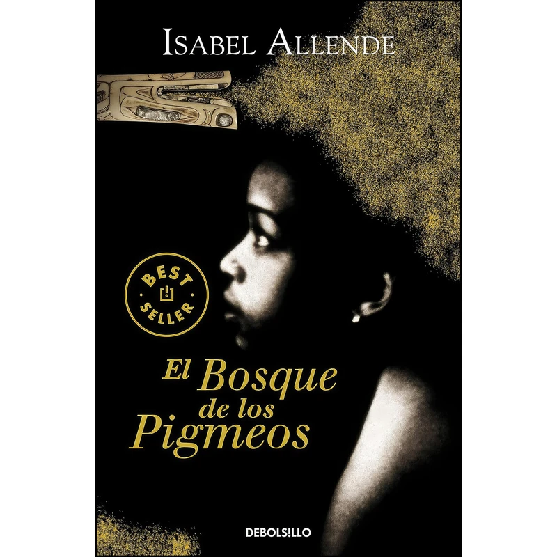 کتاب El Bosque de los Pigmeos  اثر Isabel Allende انتشارات DEBOLSILLO