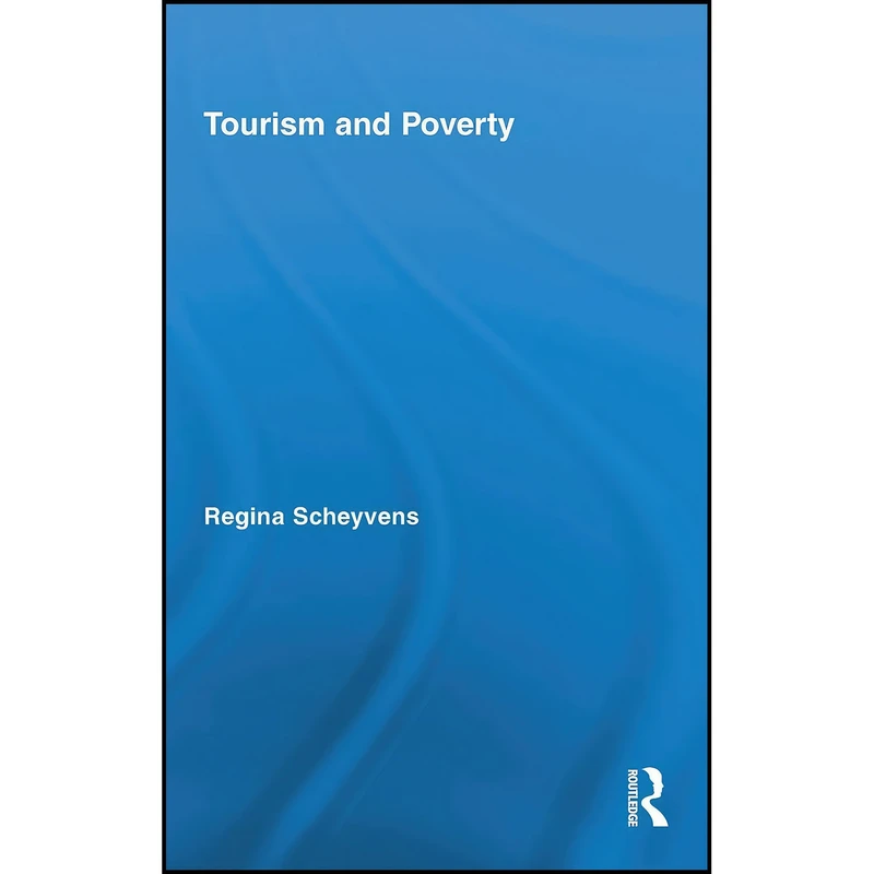 کتاب Tourism and Poverty  اثر Regina Scheyvens انتشارات Routledge