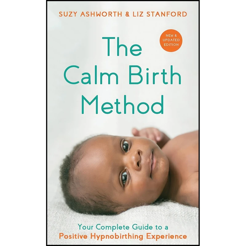 کتاب The Calm Birth Method  اثر Suzy Ashworth and Liz Stanford انتشارات Hay House UK