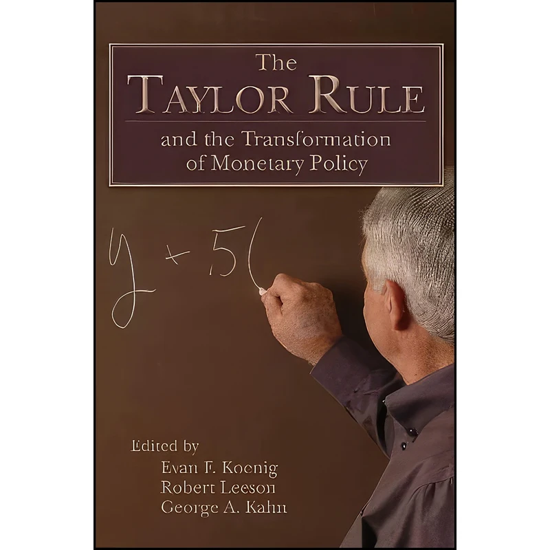 کتاب The Taylor Rule and the Transformation of Monetary Policy  اثر جمعي از نويسندگان انتشارات Hoover Institution Press