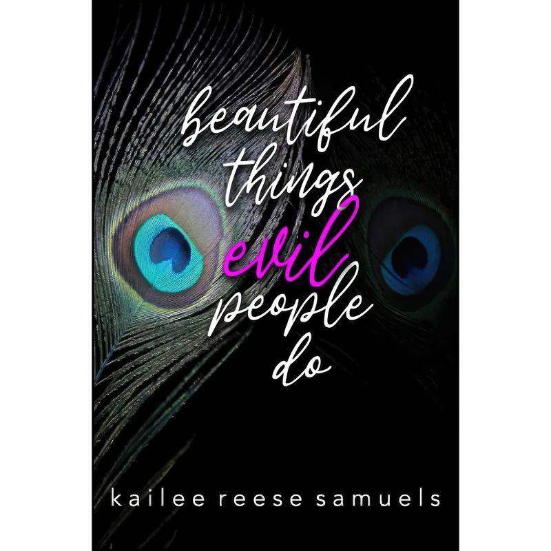 کتاب Beautiful Things Evil People Do اثر Kailee Reese Samuels انتشارات تازه ها