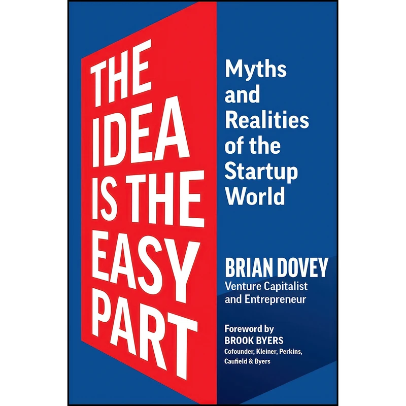 کتاب The Idea Is the Easy Part اثر Brian Dovey انتشارات Matt Holt