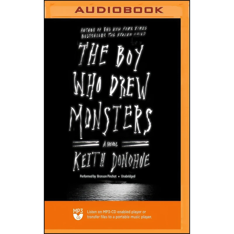 کتاب Boy Who Drew Monsters, The اثر Keith Donohue and Bronson Pinchot انتشارات Blackstone on Brilliance Audio