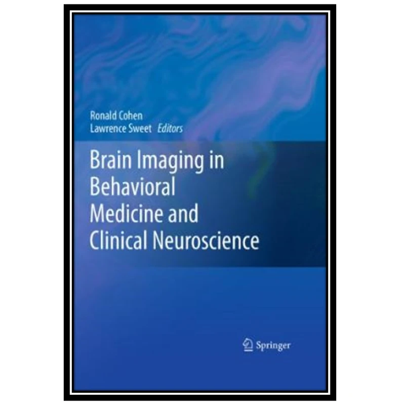 کتاب Brain Imaging in Behavioral Medicine and Clinical Neuroscience اثرجمعی از نویسندگان انتشارات مؤلفین طلایی
