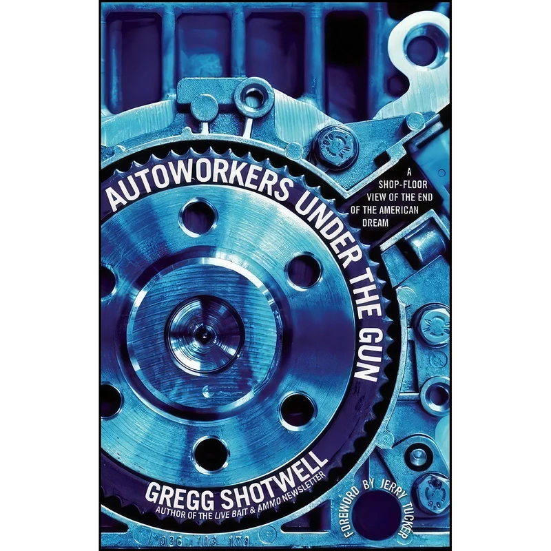 کتاب Autoworkers Under the Gun اثر جمعي از نويسندگان انتشارات Haymarket Books