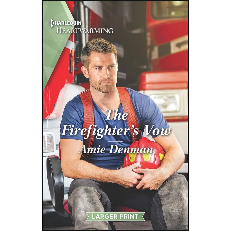 کتاب The Firefighters Vow اثر Amie Denman انتشارات Harlequin Heartwarming Larger Print