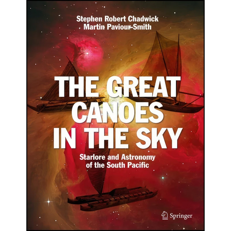 کتاب The Great Canoes in the Sky اثر جمعي از نويسندگان انتشارات Springer