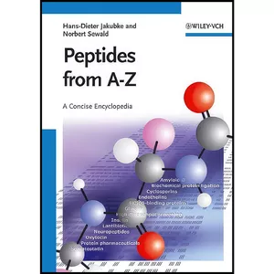 کتاب Peptides from A to Z اثر جمعي از نويسندگان انتشارات Wiley-VCH