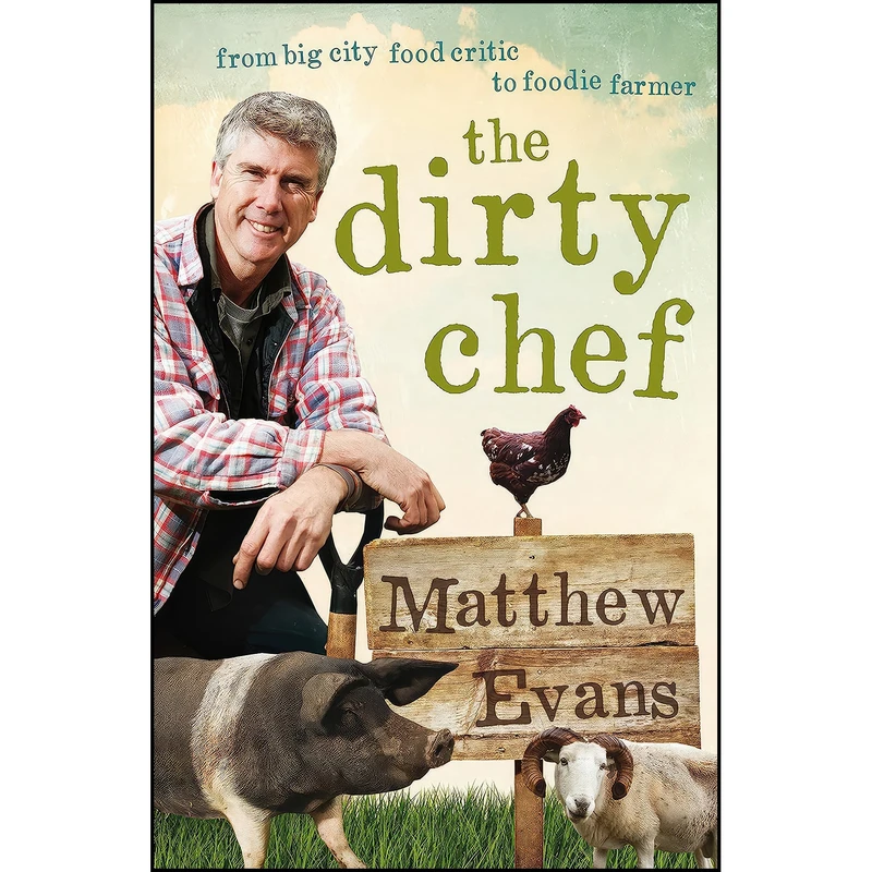 کتاب Dirty Chef اثر Matthew Evans انتشارات Allen & Unwin