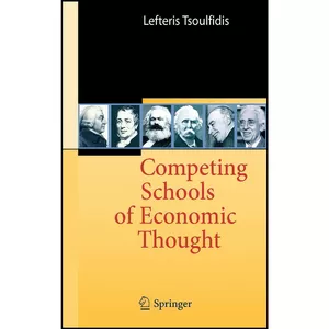 کتاب Competing Schools of Economic Thought اثر Lefteris Tsoulfidis انتشارات Springer