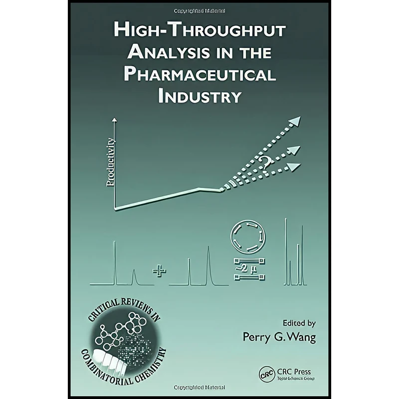 کتاب High-Throughput Analysis in the Pharmaceutical Industry  اثر Perry G. Wang انتشارات CRC Press