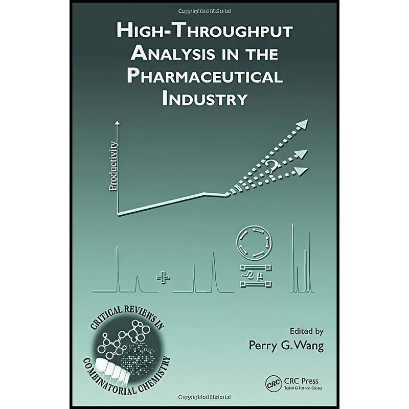 کتاب High-Throughput Analysis in the Pharmaceutical Industry اثر Perry G. Wang انتشارات CRC Press