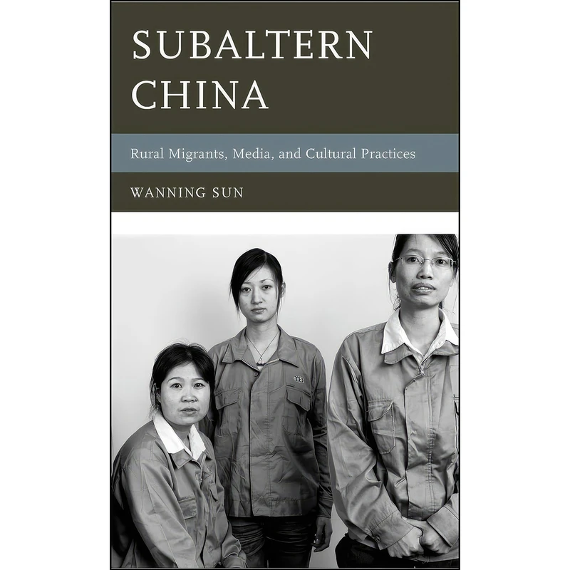 کتاب Subaltern China اثر Wanning Sun انتشارات Rowman   Littlefield Publishers