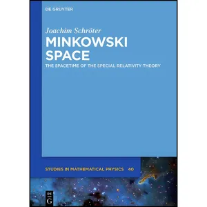 کتاب Minkowski Space  اثر Joachim Schröter انتشارات De Gruyter