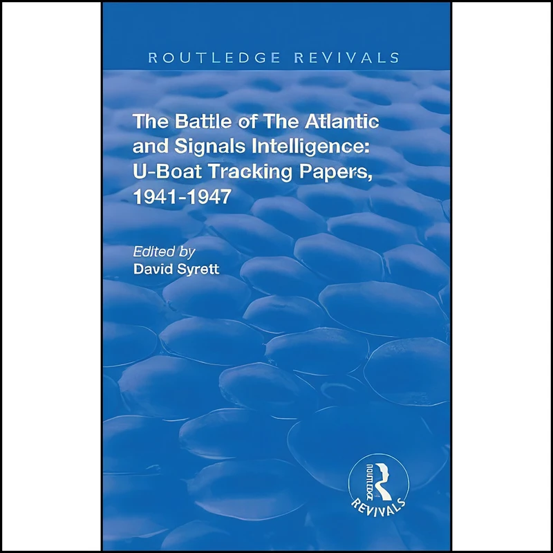 کتاب The Battle of the Atlantic and Signals Intelligence اثر David Syrett انتشارات تازه ها