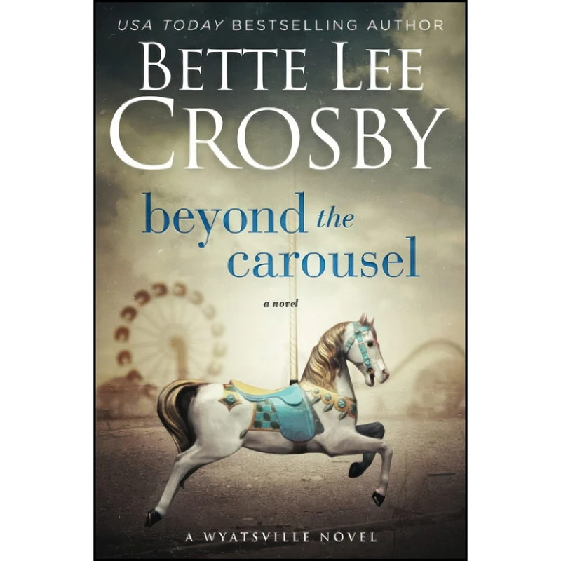 کتاب Beyond the Carousel اثر Bette Lee Crosby انتشارات تازه ها