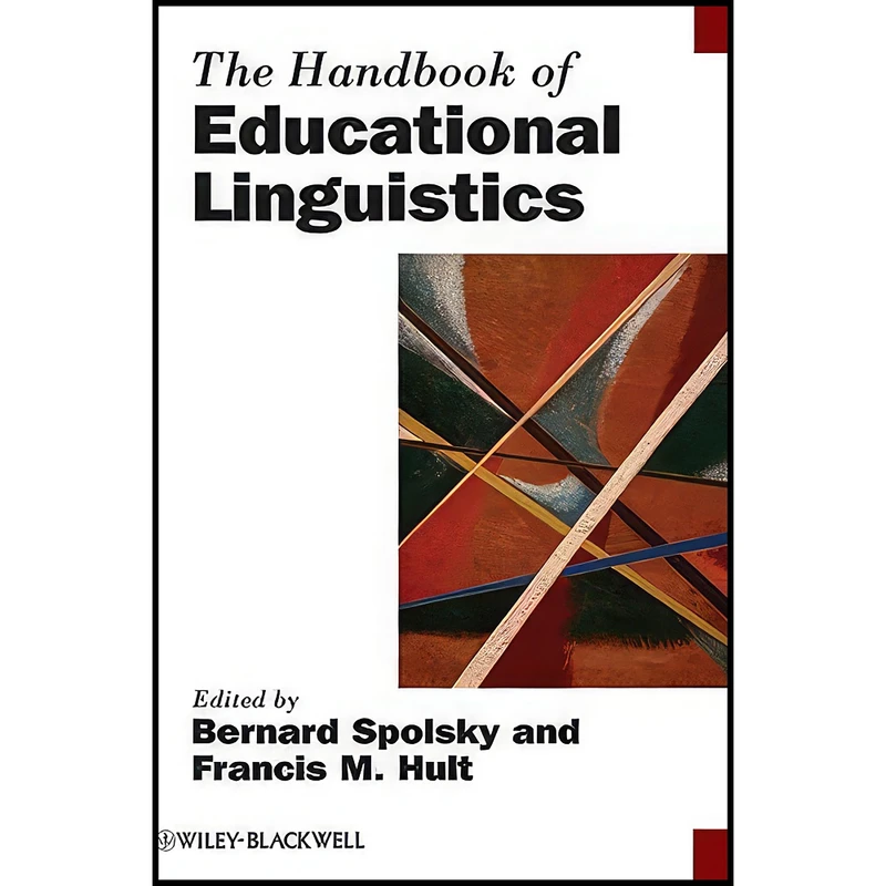 کتاب The Handbook of Educational Linguistics اثر Bernard Spolsky and Francis M. Hult انتشارات Wiley-Blackwell