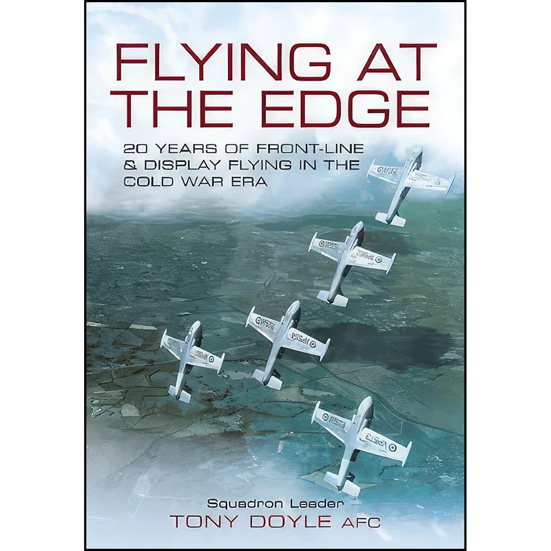 کتاب Flying at the Edge اثر Tony Doyle انتشارات Pen and Sword Aviation