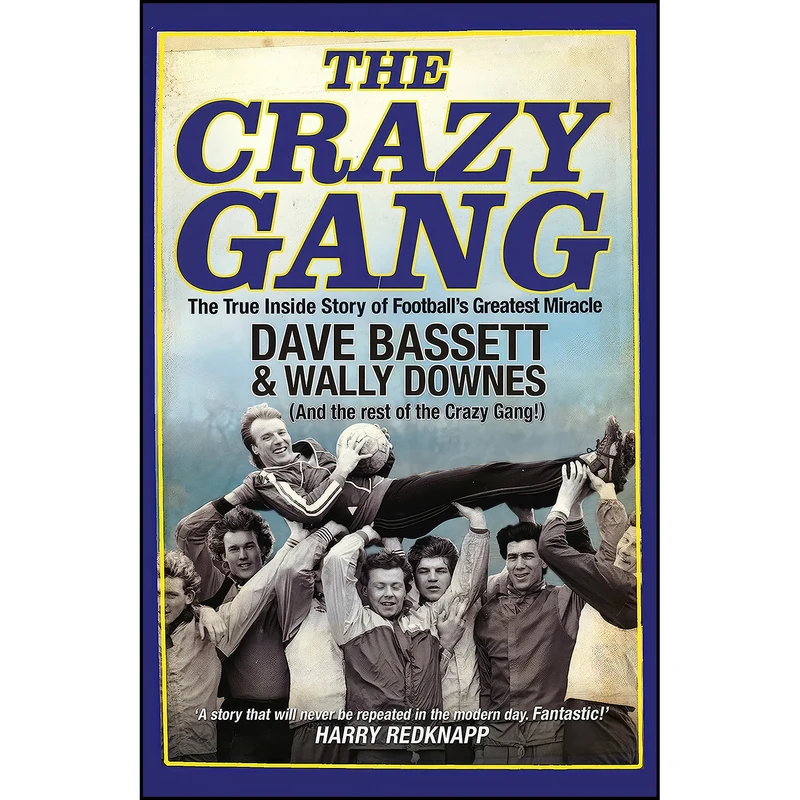 کتاب The Crazy Gang اثر Dave Bassett and Wally Downes انتشارات Bantam Press