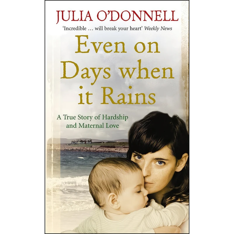 کتاب Even on Days When it Rains اثر Julia O Donnell انتشارات Ebury Press