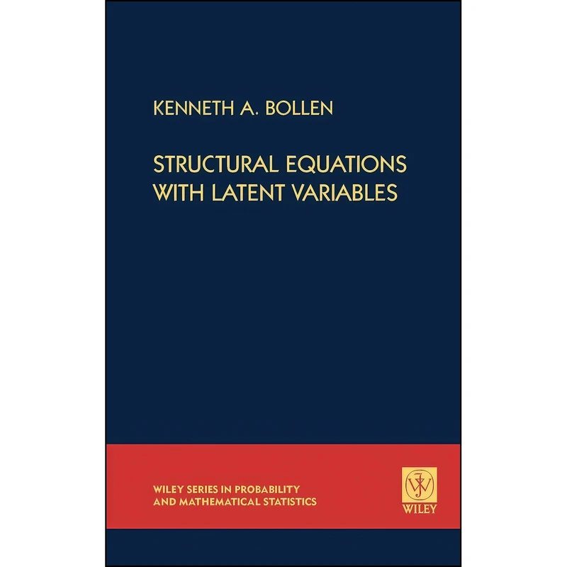 کتاب Structural Equations with Latent Variables اثر Kenneth A. Bollen انتشارات Wiley-Interscience