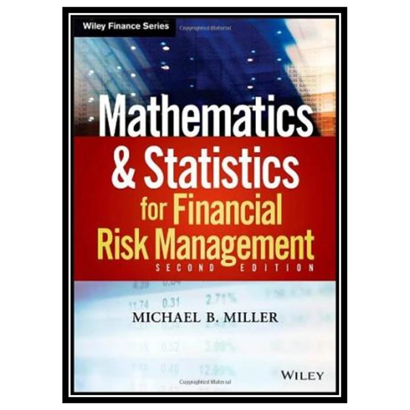 کتاب Mathematics and Statistics for Financial Risk Management اثر Michael B. Miller انتشارات مؤلفین طلایی