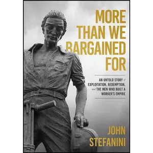 کتاب More than We Bargained For اثر John Stefanini انتشارات Sutherland House Books
