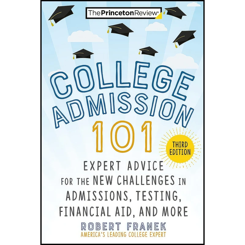 کتاب College Admission 101, 3rd Edition اثر جمعي از نويسندگان انتشارات Princeton Review