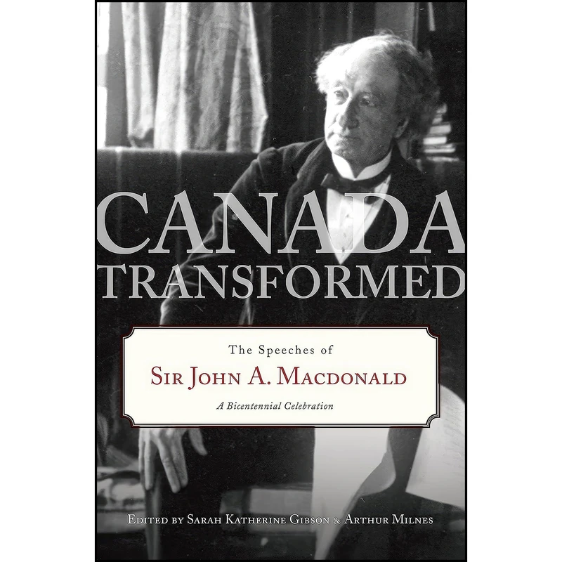 کتاب Canada Transformed اثر Sarah Gibson and Arthur Milnes انتشارات McClelland & Stewart