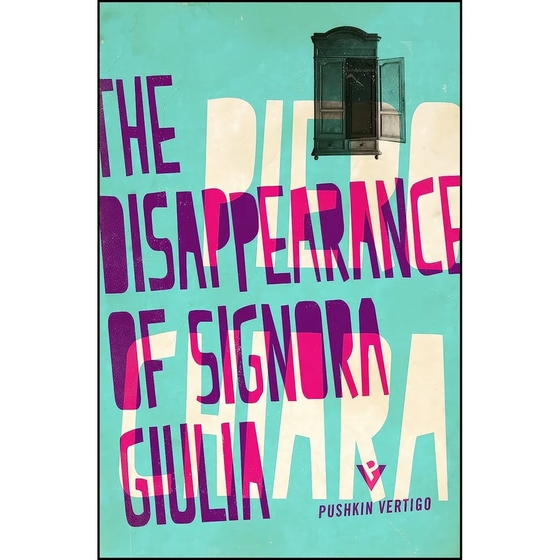 کتاب The Disappearance of Signora Giulia  اثر Piero Chiara and Jill Foulston انتشارات Pushkin Vertigo