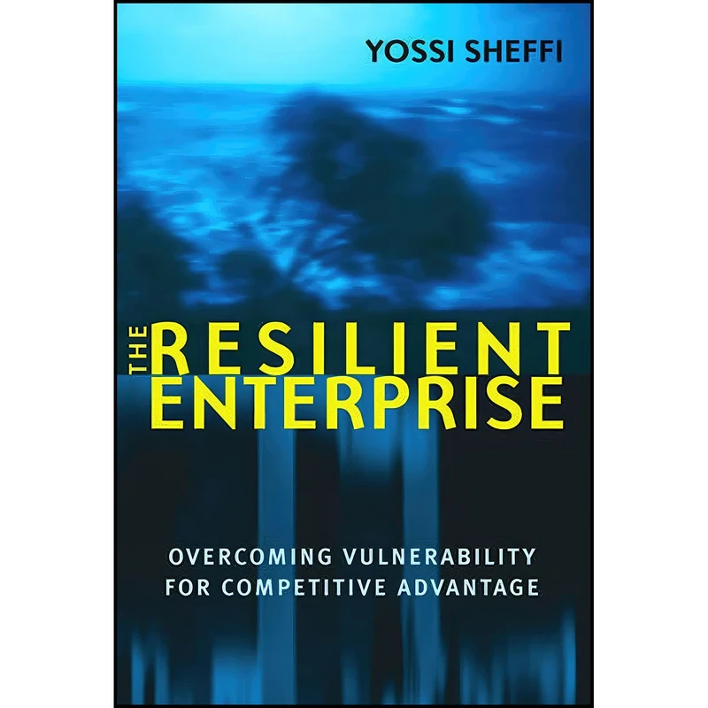 کتاب The Resilient Enterprise اثر Yossi Sheffi انتشارات The MIT Press