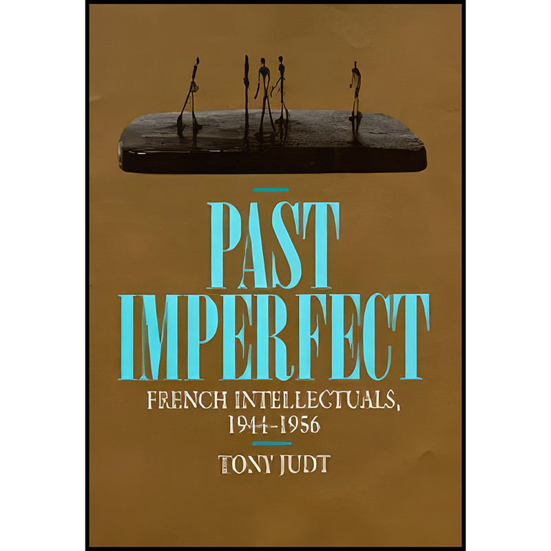 کتاب Past Imperfect اثر Tony Judt انتشارات University of California Press